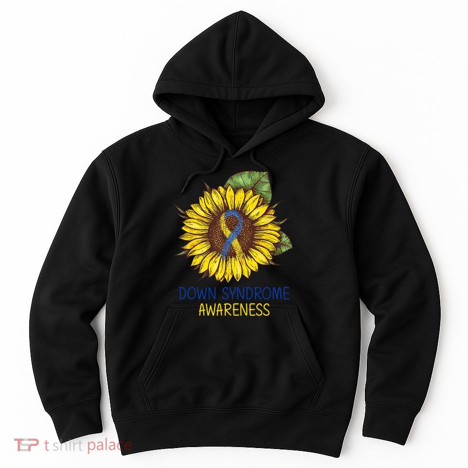 Down Syndrome Awareness Sunflower Ribbon Hoodie
