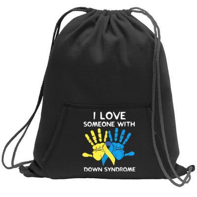 Down Syndrome Awareness  I Love Someone With Down Syndrome Sweatshirt Cinch Pack Bag