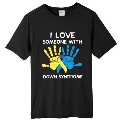 Down Syndrome Awareness  I Love Someone With Down Syndrome Tall Fusion ChromaSoft Performance T-Shirt