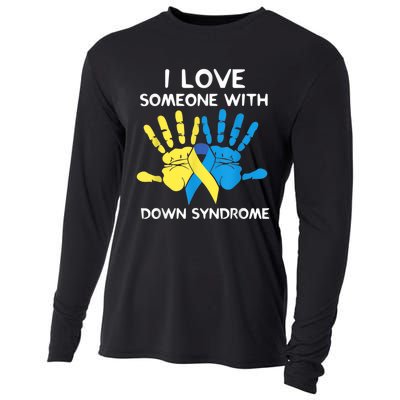 Down Syndrome Awareness  I Love Someone With Down Syndrome Cooling Performance Long Sleeve Crew