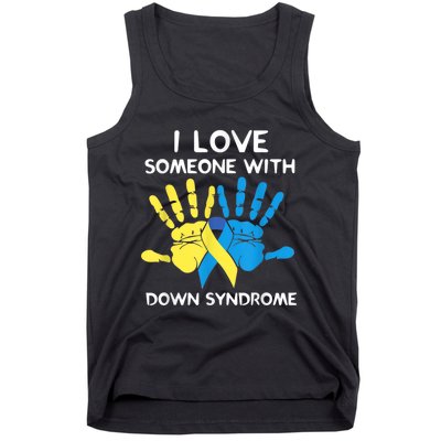 Down Syndrome Awareness  I Love Someone With Down Syndrome Tank Top