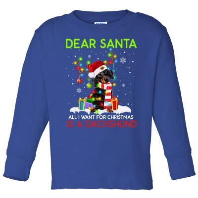 Dear Santa All I Want For Christmas Is A Dachshund Christmas Gift Toddler Long Sleeve Shirt