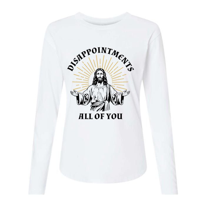 Disappointments Sarcastic All Of You Christian Jesus Womens Cotton Relaxed Long Sleeve T-Shirt