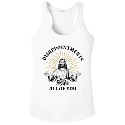 Disappointments Sarcastic All Of You Christian Jesus Ladies PosiCharge Competitor Racerback Tank