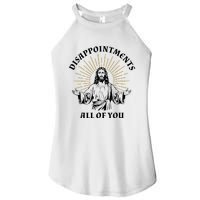 Disappointments Sarcastic All Of You Christian Jesus Women's Perfect Tri Rocker Tank