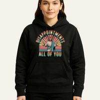 Disappointments Sarcastic All Of You Christian Jesus  Hoodie