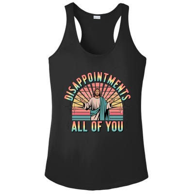 Disappointments Sarcastic All Of You Christian Jesus  Ladies PosiCharge Competitor Racerback Tank