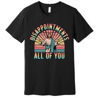 Disappointments Sarcastic All Of You Christian Jesus  Premium T-Shirt