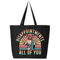 Disappointments Sarcastic All Of You Christian Jesus  25L Jumbo Tote