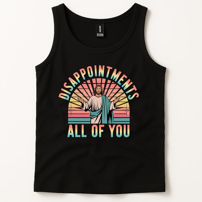 Disappointments Sarcastic All Of You Christian Jesus  Tank Top