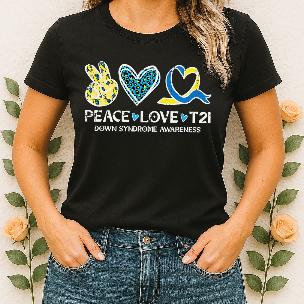Down Syndrome Awareness Peace Love T21 WDSD Womens T-Shirt