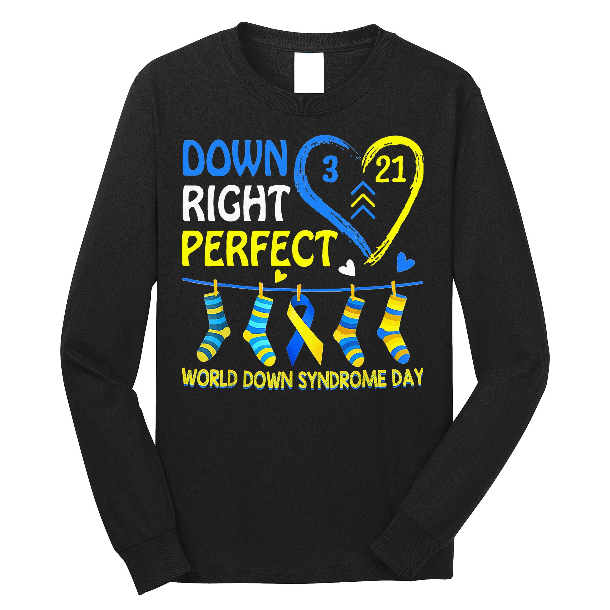 Down Syndrome Awareness Down Right Perfect Long Sleeve Shirt