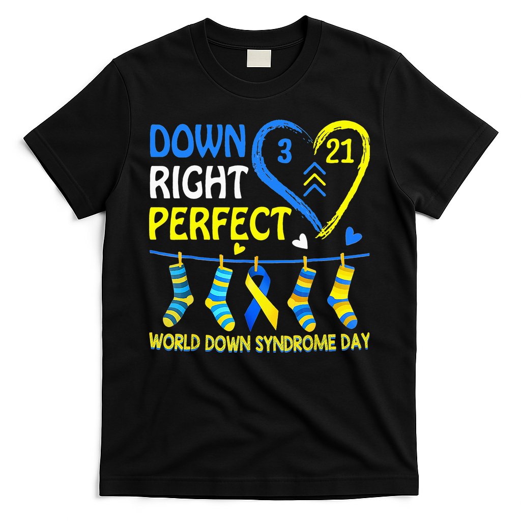 Down Syndrome Awareness Down Right Perfect T-Shirt