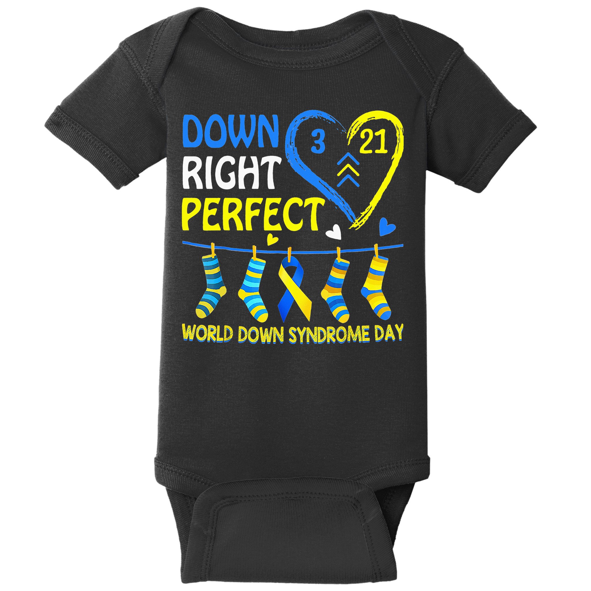 Down Syndrome Awareness Down Right Perfect Baby Bodysuit