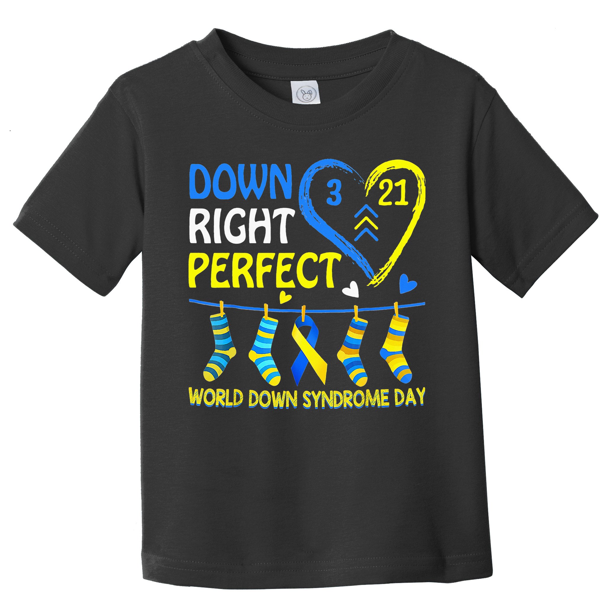 Down Syndrome Awareness Down Right Perfect Toddler T-Shirt