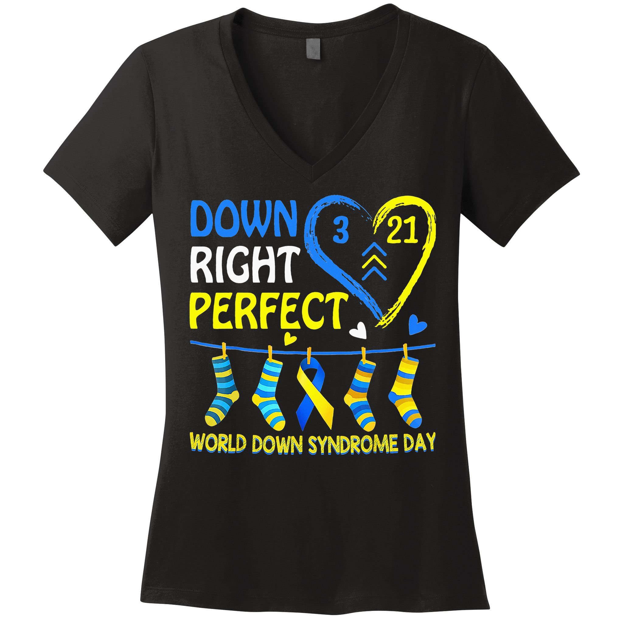 Down Syndrome Awareness Down Right Perfect Women's V-Neck T-Shirt
