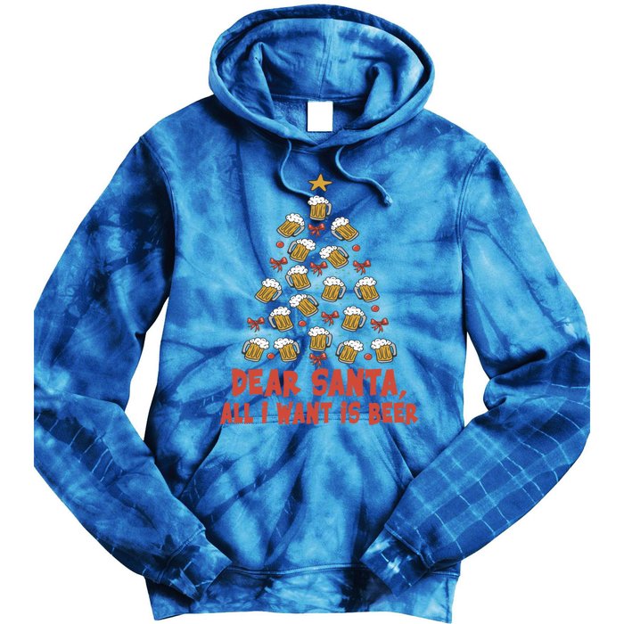 Dear Santa All I Want Is Beer Funny Christmas Xmas Tree Funny Gift Tie Dye Hoodie