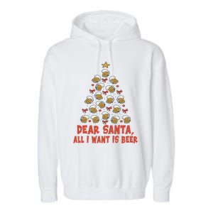 Dear Santa All I Want Is Beer Funny Christmas Xmas Tree Funny Gift Garment-Dyed Fleece Hoodie