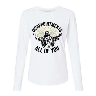 Disappointments Sarcastic All Of You Christian Jesus Womens Cotton Relaxed Long Sleeve T-Shirt