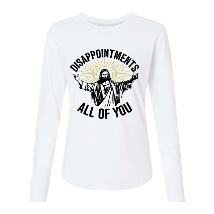 Disappointments Sarcastic All Of You Christian Jesus Womens Cotton Relaxed Long Sleeve T-Shirt