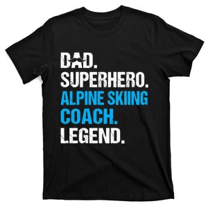 Dad Superhero Alpine Skiing Coach Funny Alpine Skiing Coach T-Shirt