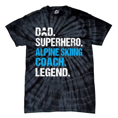 Dad Superhero Alpine Skiing Coach Funny Alpine Skiing Coach Tie-Dye T-Shirt