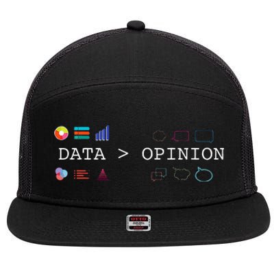 Data Science And Statistics Data Is Greater Than Opinion 7 Panel Mesh Trucker Snapback Hat