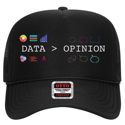 Data Science And Statistics Data Is Greater Than Opinion High Crown Mesh Back Trucker Hat