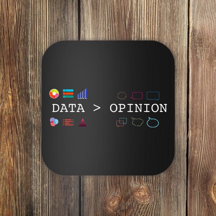 Data Science And Statistics Data Is Greater Than Opinion Coaster
