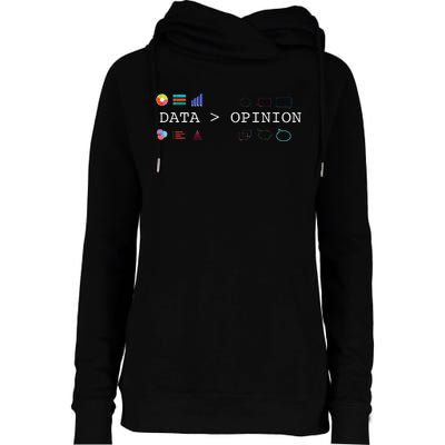 Data Science And Statistics Data Is Greater Than Opinion Womens Funnel Neck Pullover Hood