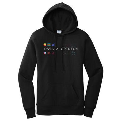 Data Science And Statistics Data Is Greater Than Opinion Women's Pullover Hoodie