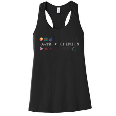 Data Science And Statistics Data Is Greater Than Opinion Women's Racerback Tank