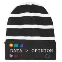 Data Science And Statistics Data Is Greater Than Opinion Striped Beanie with Solid Band