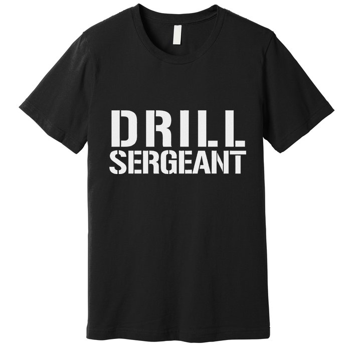 Drill Sergeant Army Boot Camp Premium T-Shirt