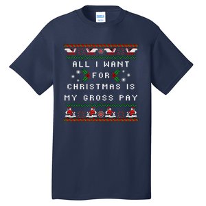 Dear Santa All I Want For Christmas Is My Gross Pay Xmas Tall T-Shirt