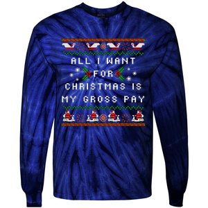 Dear Santa All I Want For Christmas Is My Gross Pay Xmas Tie-Dye Long Sleeve Shirt