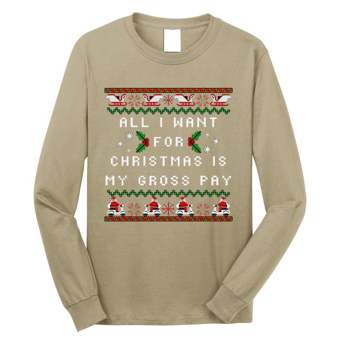 Dear Santa All I Want For Christmas Is My Gross Pay Xmas Long Sleeve Shirt