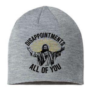 Disappointments Sarcastic All Of You Christian Jesus Sustainable Beanie