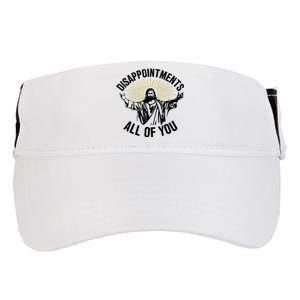 Disappointments Sarcastic All Of You Christian Jesus Adult Drive Performance Visor