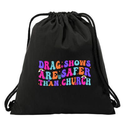 Drag Shows Are Safer Than Church Funny Sarcastic Design Drawstring Bag