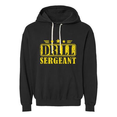 Drill Sergeant A Drill Team Or Warrant Officer Garment-Dyed Fleece Hoodie