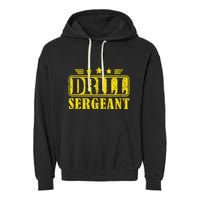 Drill Sergeant A Drill Team Or Warrant Officer Garment-Dyed Fleece Hoodie