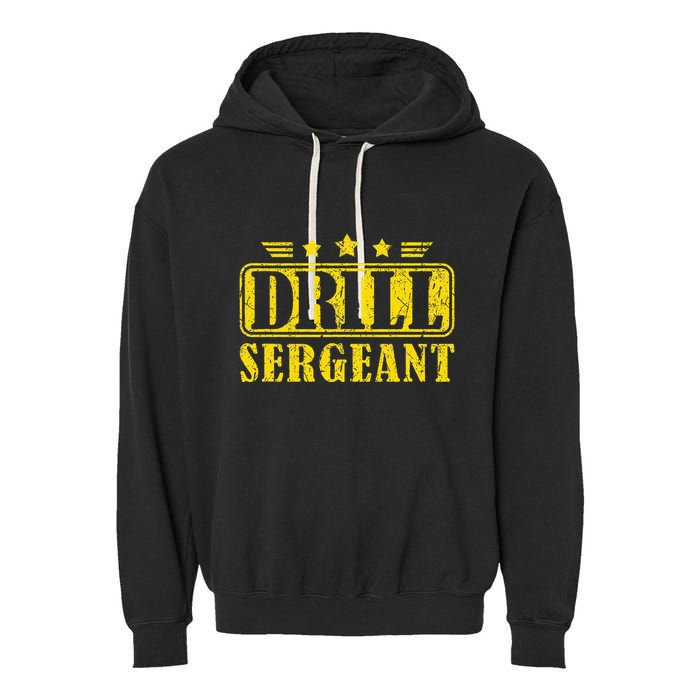 Drill Sergeant A Drill Team Or Warrant Officer Garment-Dyed Fleece Hoodie
