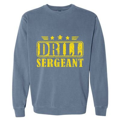 Drill Sergeant A Drill Team Or Warrant Officer Garment-Dyed Sweatshirt