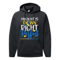 Down Syndrome Awareness My Aunt Is Down Right Perfect Performance Fleece Hoodie