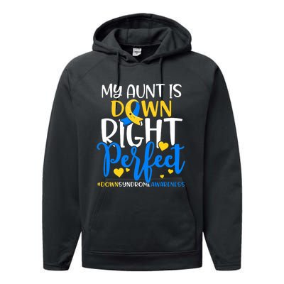 Down Syndrome Awareness My Aunt Is Down Right Perfect Performance Fleece Hoodie