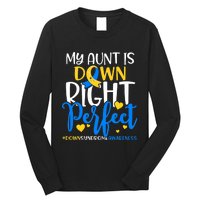 Down Syndrome Awareness My Aunt Is Down Right Perfect Long Sleeve Shirt