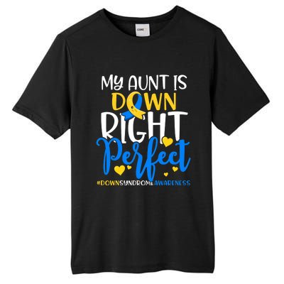 Down Syndrome Awareness My Aunt Is Down Right Perfect Tall Fusion ChromaSoft Performance T-Shirt