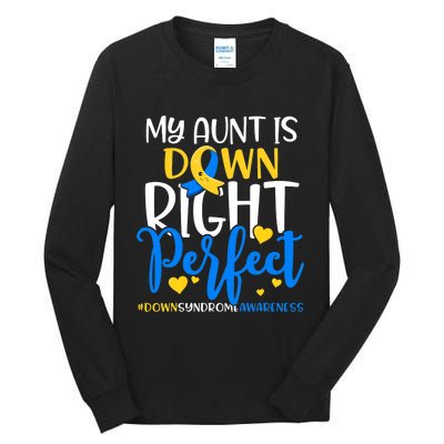 Down Syndrome Awareness My Aunt Is Down Right Perfect Tall Long Sleeve T-Shirt