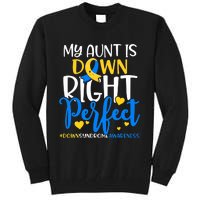 Down Syndrome Awareness My Aunt Is Down Right Perfect Tall Sweatshirt